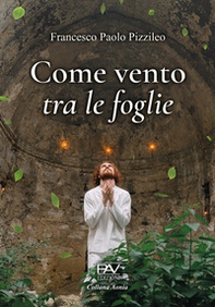 Come vento tra le foglie - Librerie.coop Come vento tra le foglie - Librerie.coop