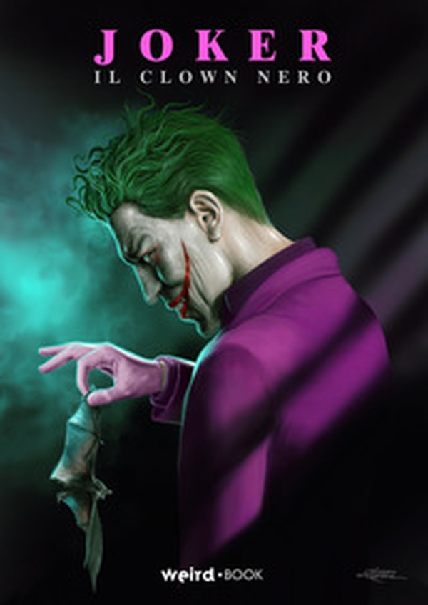 Joker. Il clown nero - Librerie.coop Joker. Il clown nero - Librerie.coop