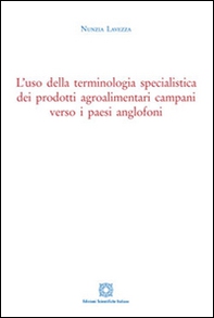 L'uso della terminologia specialistica dei prodotti agroalimentari campani verso i paesi anglofoni - Librerie.coop