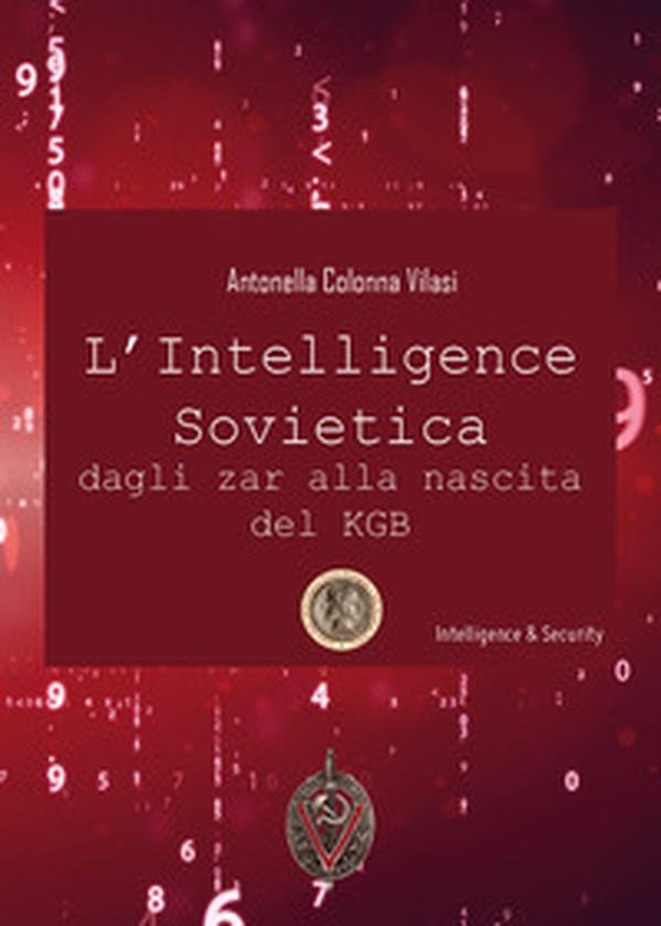L'intelligence sovietica dagli zar alla nascita del KGB - Librerie.coop L'intelligence sovietica dagli zar alla nascita del KGB - Librerie.coop