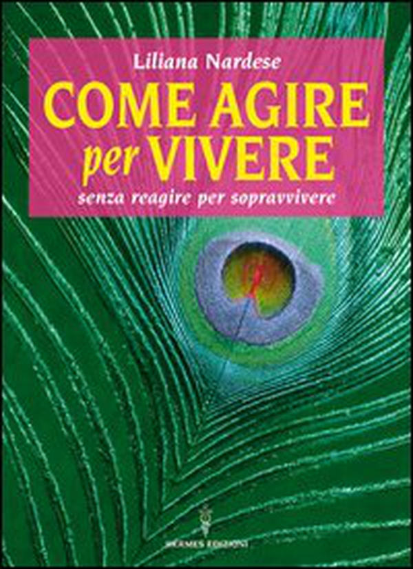 Come agire per vivere senza reagire per sopravvivere - Librerie.coop Come agire per vivere senza reagire per sopravvivere - Librerie.coop