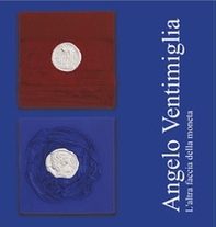 Angelo Ventimiglia. L'altra faccia moneta - Librerie.coop Angelo Ventimiglia. L'altra faccia moneta - Librerie.coop
