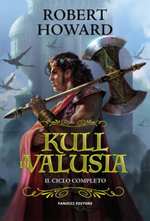 Kull di Valusia. Il ciclo completo - Librerie.coop Kull di Valusia. Il ciclo completo - Librerie.coop