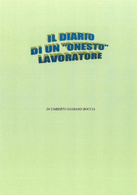Il diario di un «onesto» lavoratore - Librerie.coop
