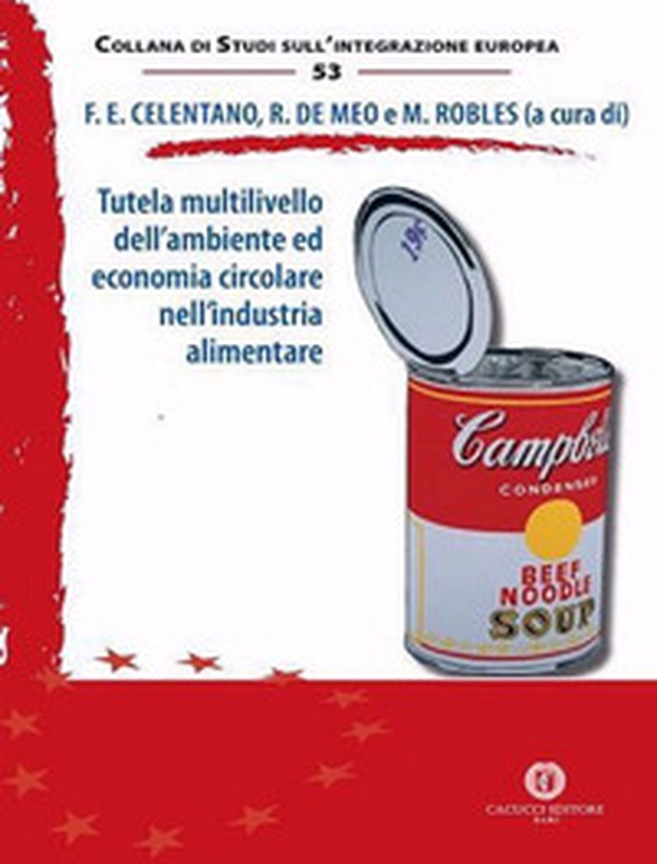 Tutela multilivello dell'ambiente ed economia circolare nell'industria alimentare - Librerie.coop Tutela multilivello dell'ambiente ed economia circolare nell'industria alimentare - Librerie.coop