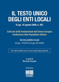 Testo unico degli Enti locali (D.Lgs. 18 agosto 2000, n. 267). Carta dei diritti fondamentali dell'Unione Europea Costituzione della Repubblica Italiana - Librerie.coop