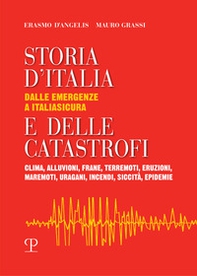 Storia d'Italia e delle catastrofi dalle emergenze a Italiasicura. Clima, alluvioni, frane, terremoti, eruzioni, maremoti, incendi, epidemie - Librerie.coop Storia d'Italia e delle catastrofi dalle emergenze a Italiasicura. Clima, alluvioni, frane, terremoti, eruzioni, maremoti, incendi, epidemie - Librerie.coop