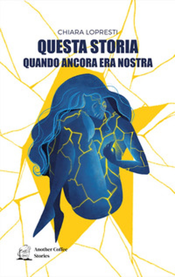 Questa storia quando ancora era nostra - Librerie.coop Questa storia quando ancora era nostra - Librerie.coop