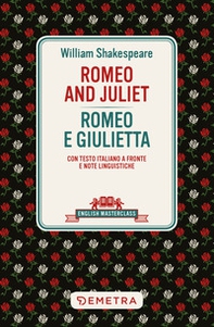 Romeo and Juliet-Romeo e Giulietta. Testo italiano a fronte - Librerie.coop