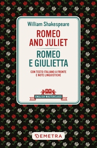 Romeo and Juliet-Romeo e Giulietta. Testo italiano a fronte - Librerie.coop