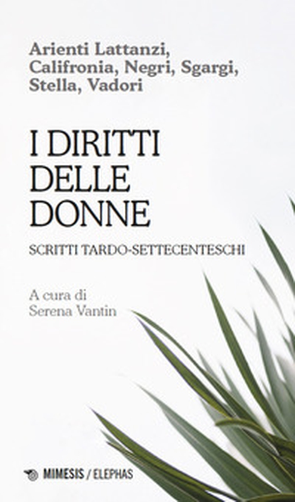 I diritti delle donne. Scritti tardo-settecenteschi - Librerie.coop