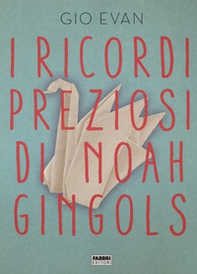 I ricordi preziosi di Noah Gingols - Librerie.coop