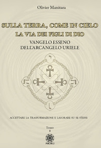 Sulla Terra, come in cielo. La via dei figli di Dio. Vangelo Esseno dell'Arcangelo Uriele - Vol. 8 - Librerie.coop