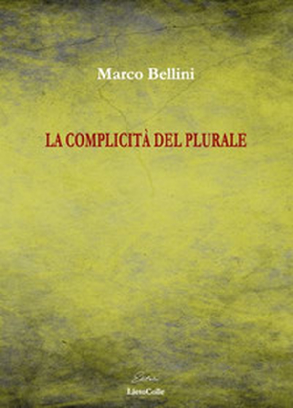 La complicità del plurale - Librerie.coop La complicità del plurale - Librerie.coop