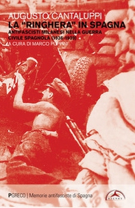 La «ringhera» in Spagna. Antifascisti milanesi nella guerra civile spagnola (1936-1939) - Librerie.coop