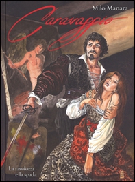 Caravaggio. La tavolozza e la spada - Librerie.coop