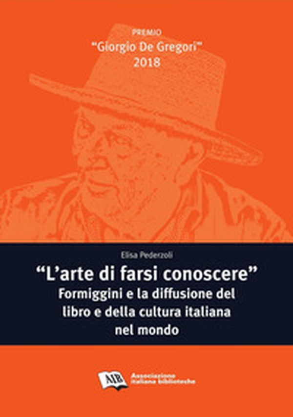 «L'arte di farsi conoscere». Formiggini e la diffusione del libro e della cultura italiana nel mondo - Librerie.coop