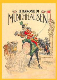 Mirabili avventure per mare e per terra del barone di Munch-hausen - Librerie.coop