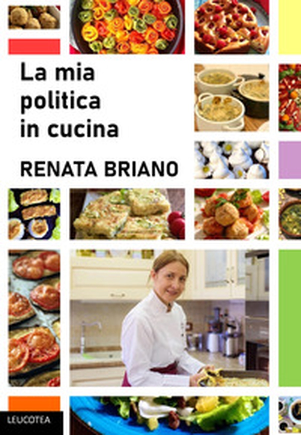 La mia politica in cucina - Librerie.coop La mia politica in cucina - Librerie.coop
