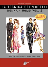 La tecnica dei modelli uomo-donna. Come realizzare abiti, giacche e gilet, tute, intimo, corsetteria - Vol. 2 - Librerie.coop