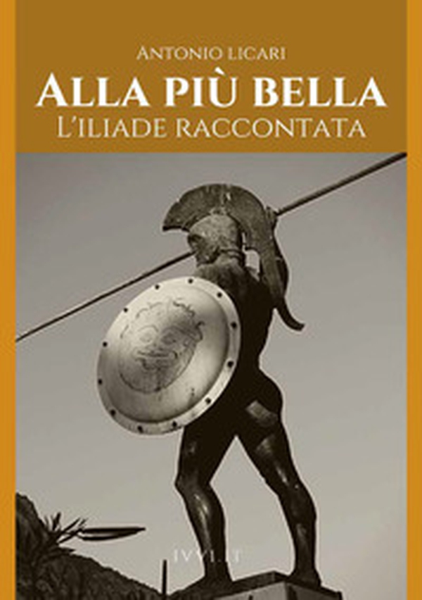 Alla più bella. L'Iliade raccontata - Librerie.coop Alla più bella. L'Iliade raccontata - Librerie.coop
