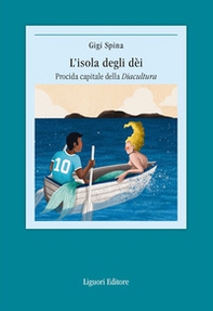L'isola degli dei. Procida capitale della Diacultura - Librerie.coop