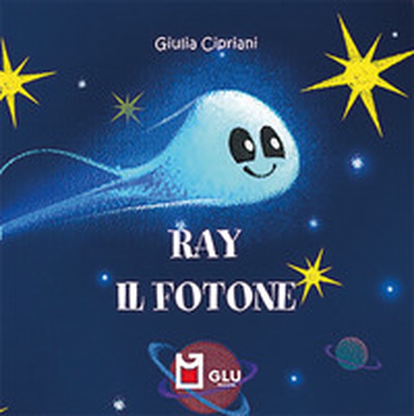 Ray. Il fotone - Librerie.coop Ray. Il fotone - Librerie.coop