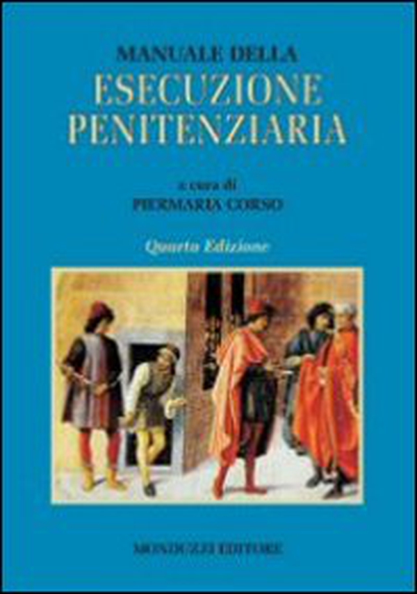 Manuale della esecuzione penitenziaria - Librerie.coop