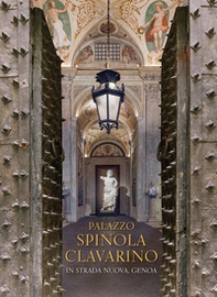 Palazzo Spinola Clavarino. In Strada Nuova, Genoa - Librerie.coop Palazzo Spinola Clavarino. In Strada Nuova, Genoa - Librerie.coop
