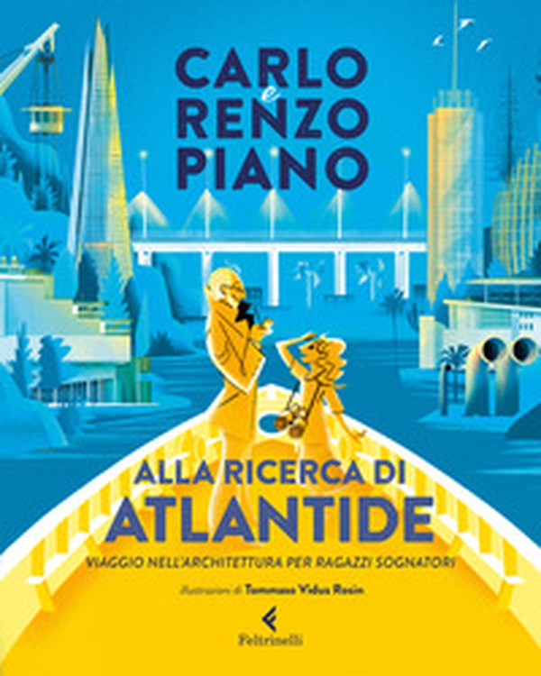 Alla ricerca di Atlantide. Viaggio nell'architettura per ragazzi sognatori - Librerie.coop Alla ricerca di Atlantide. Viaggio nell'architettura per ragazzi sognatori - Librerie.coop