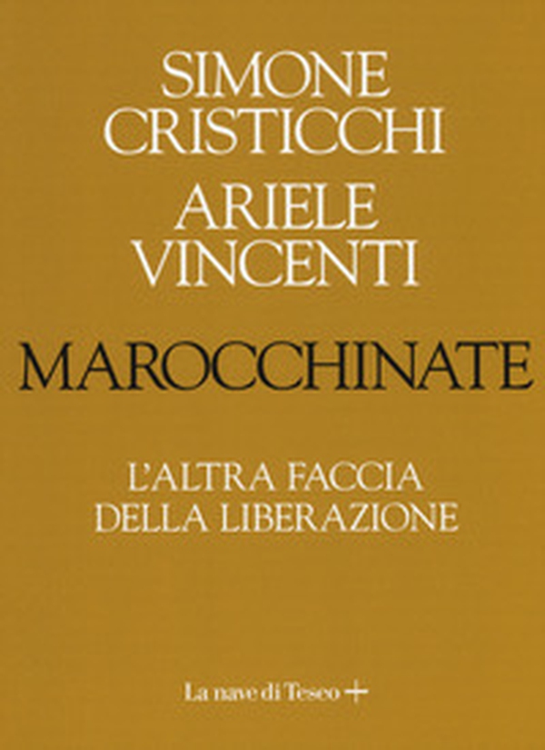 Marocchinate. L'altra faccia della Liberazione - Librerie.coop Marocchinate. L'altra faccia della Liberazione - Librerie.coop