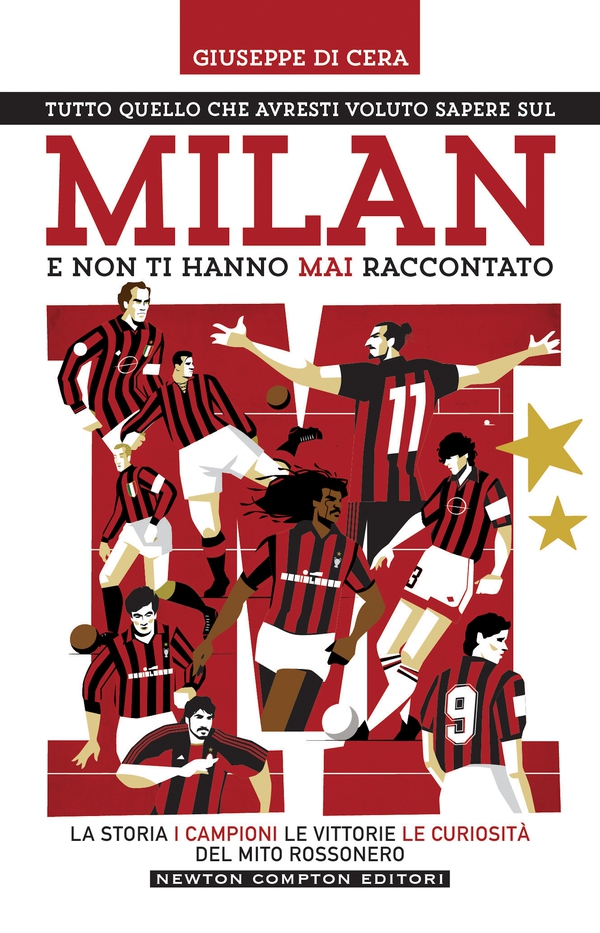 Tutto quello che avresti voluto sapere sul Milan e non ti hanno mai raccontato - Librerie.coop Tutto quello che avresti voluto sapere sul Milan e non ti hanno mai raccontato - Librerie.coop