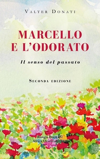 Marcello e l'odorato. Il senso del passato - Librerie.coop