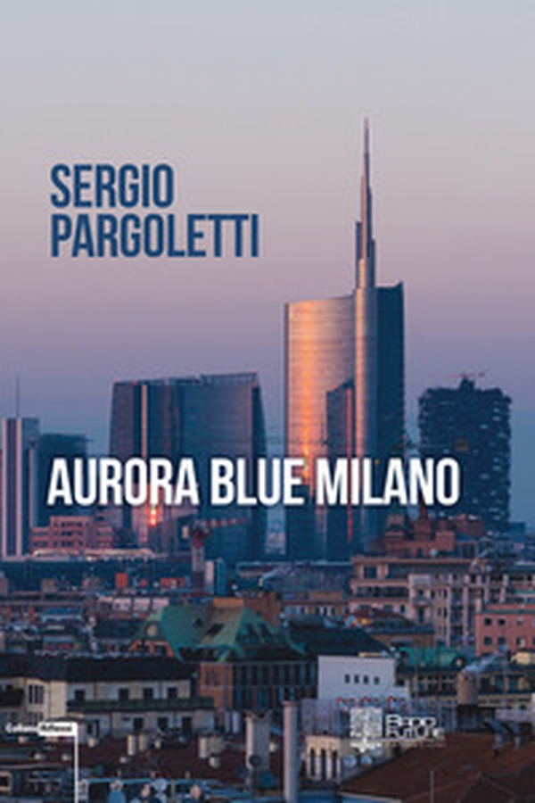Aurora blue Milano - Librerie.coop Aurora blue Milano - Librerie.coop