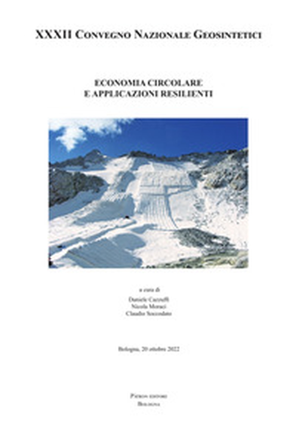 Economia circolare e applicazioni resilienti. Atti del XXXII Convegno Nazionale Geosintetici - Librerie.coop Economia circolare e applicazioni resilienti. Atti del XXXII Convegno Nazionale Geosintetici - Librerie.coop