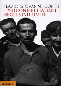 I prigionieri italiani negli Stati Uniti - Librerie.coop
