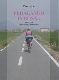 Pedalando in rosa... - Librerie.coop