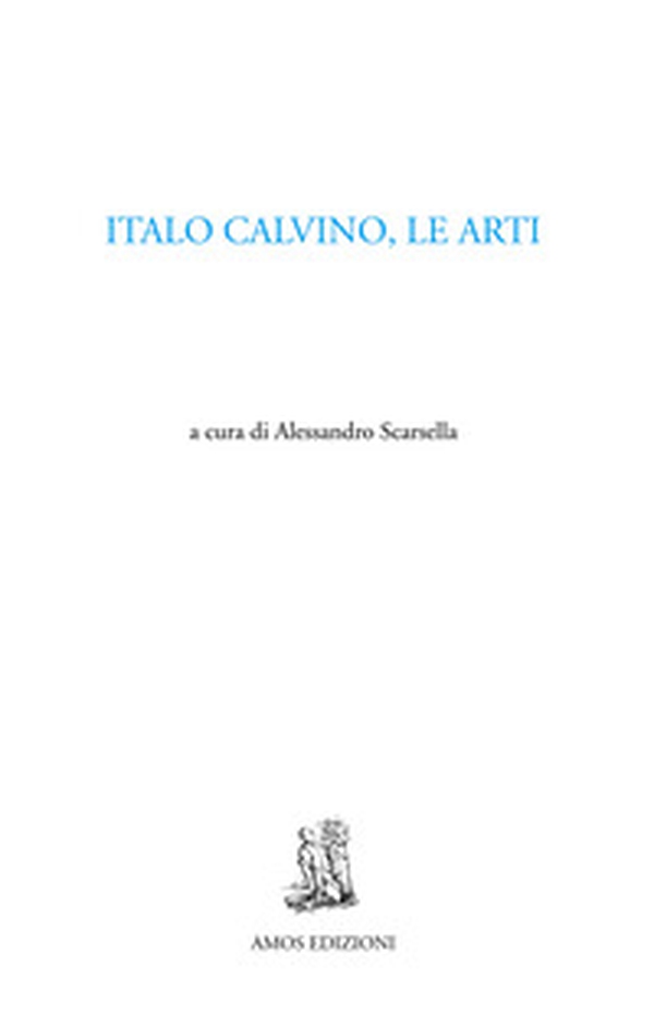 Italo Calvino, le arti - Librerie.coop Italo Calvino, le arti - Librerie.coop