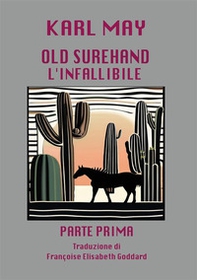 L'infallibile. Old surehand - Vol. 1 - Librerie.coop