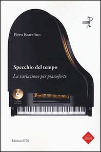 Specchio del tempo. La variazione per pianoforte - Librerie.coop