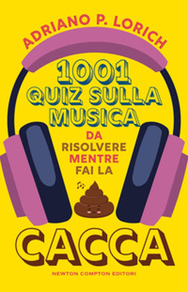 1001 quiz sulla musica da risolvere mentre fai la cacca - Librerie.coop
