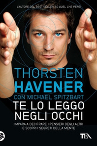 Te lo leggo negli occhi. Impara a decifrare i pensieri degli altri e scopri i segreti della mente - Librerie.coop Te lo leggo negli occhi. Impara a decifrare i pensieri degli altri e scopri i segreti della mente - Librerie.coop