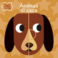 Animali di casa. Il mio primo libro puzzle - Librerie.coop