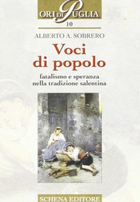 Voci di popolo. Fatalismo e speranza nella tradizione salentina - Librerie.coop Voci di popolo. Fatalismo e speranza nella tradizione salentina - Librerie.coop