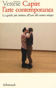 Capire l'arte contemporanea. La guida più imitata all'arte del nostro tempo - Librerie.coop
