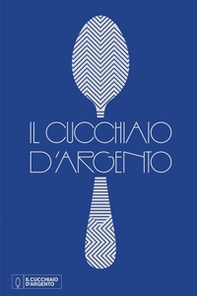 Il Cucchiaio d'Argento - Librerie.coop Il Cucchiaio d'Argento - Librerie.coop