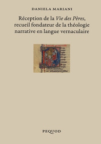 Réception de la «Vie des Pères» recueil fondateur de la théologie narrative en langue vernaculaire - Librerie.coop