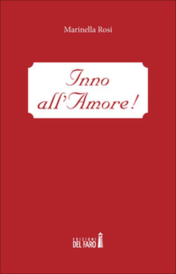 Inno all'amore! - Librerie.coop Inno all'amore! - Librerie.coop