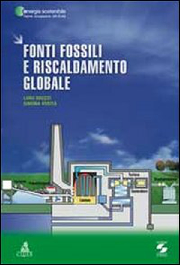 Fonti fossili e riscaldamento globale - Librerie.coop Fonti fossili e riscaldamento globale - Librerie.coop