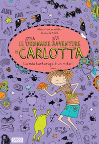 La mia tartaruga è un mito! Le (stra)ordinarie (dis)avventure di Carlotta - Librerie.coop La mia tartaruga è un mito! Le (stra)ordinarie (dis)avventure di Carlotta - Librerie.coop